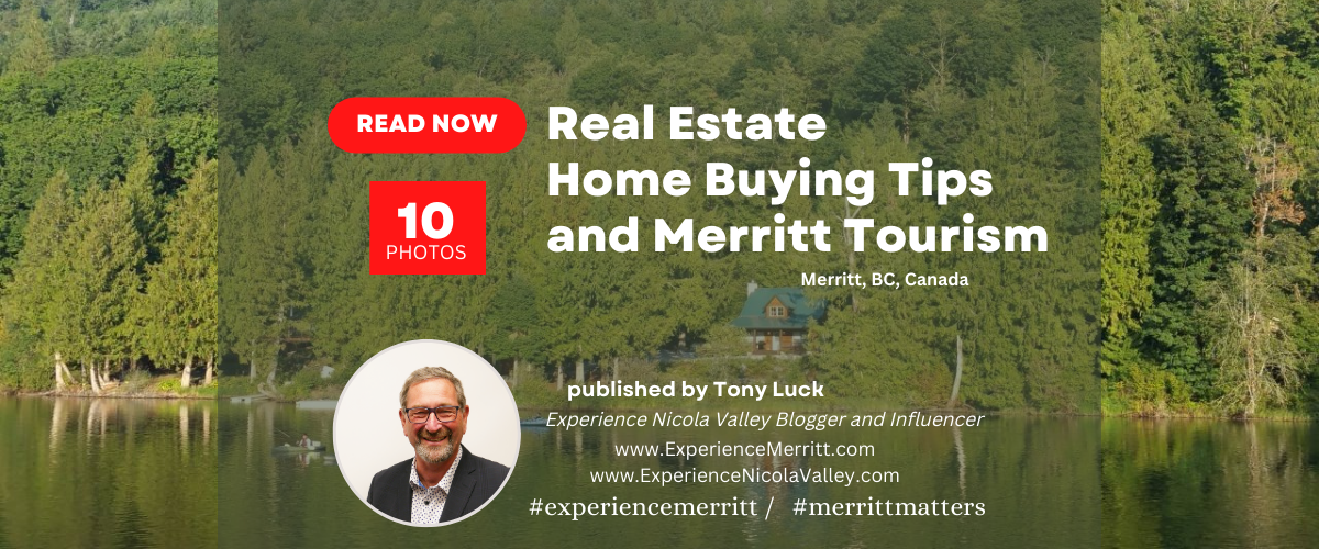 Real Estate Home Buying Tips and Merritt Tourism