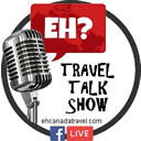 EH Canada Travel Talk